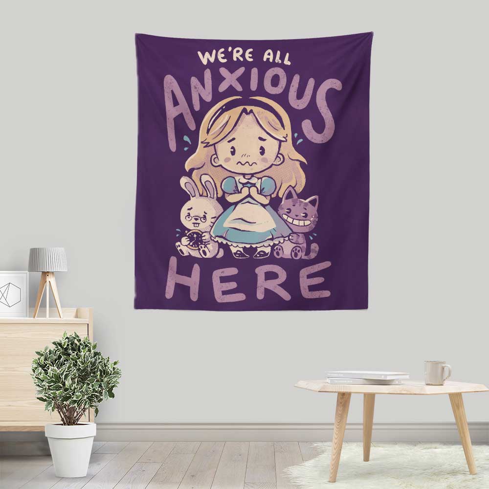 All Anxious Here - Wall Tapestry