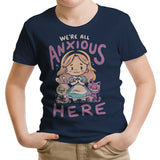 All Anxious Here - Youth Apparel