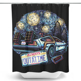 Always Outatime - Shower Curtain