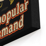 Back by Unpopular Demand - Canvas Print