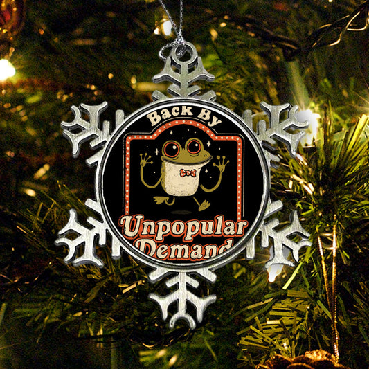 Back by Unpopular Demand - Ornament