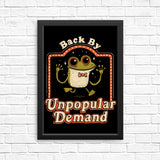 Back by Unpopular Demand - Posters & Prints