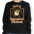 Back by Unpopular Demand - Sweatshirt