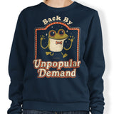 Back by Unpopular Demand - Sweatshirt