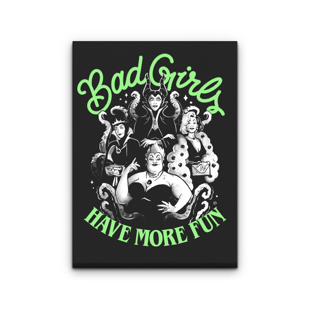 Bad Girls Have More Fun - Canvas Print