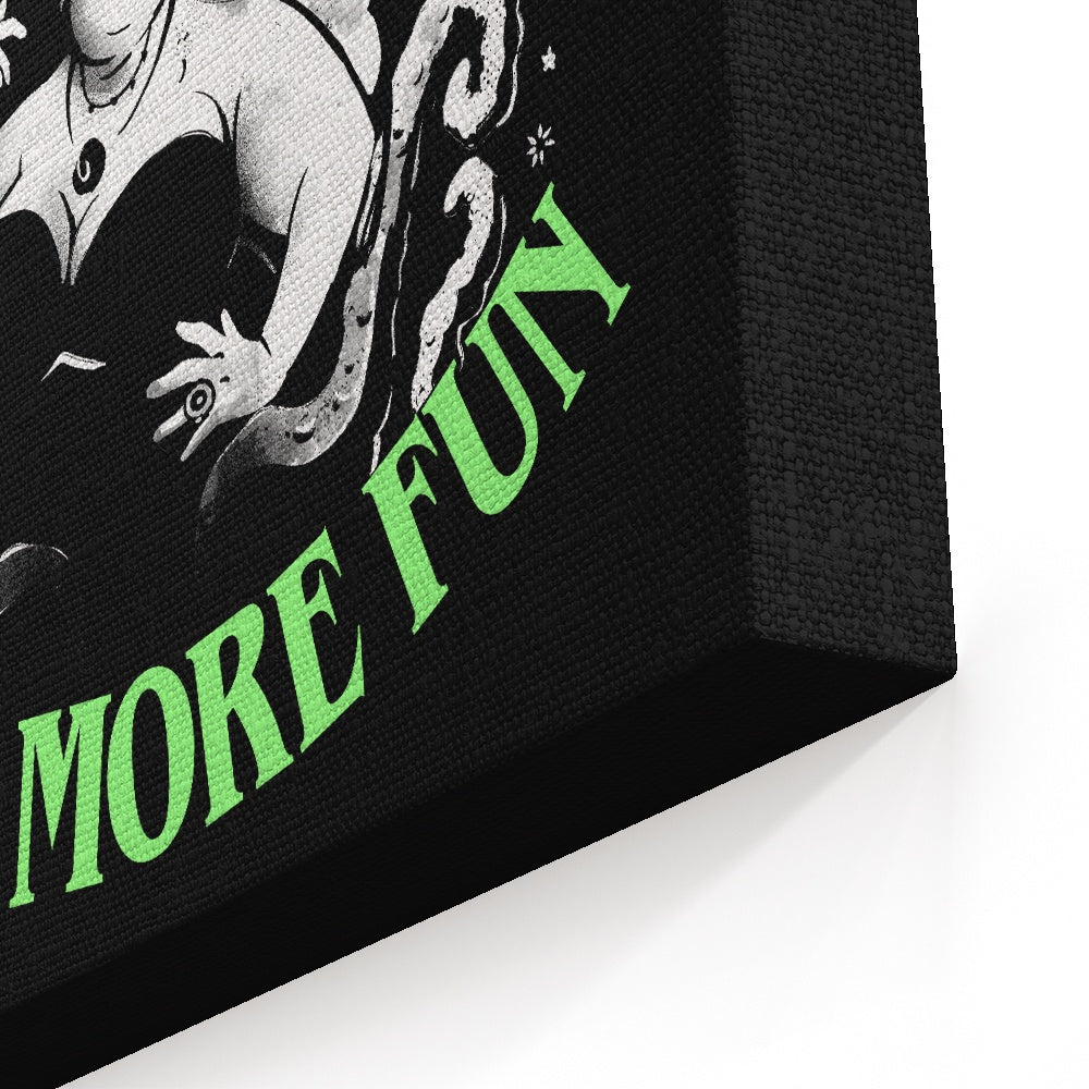 Bad Girls Have More Fun - Canvas Print