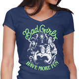 Bad Girls Have More Fun - Women's V-Neck