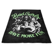 Bad Girls Have More Fun - Fleece Blanket