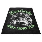 Bad Girls Have More Fun - Fleece Blanket