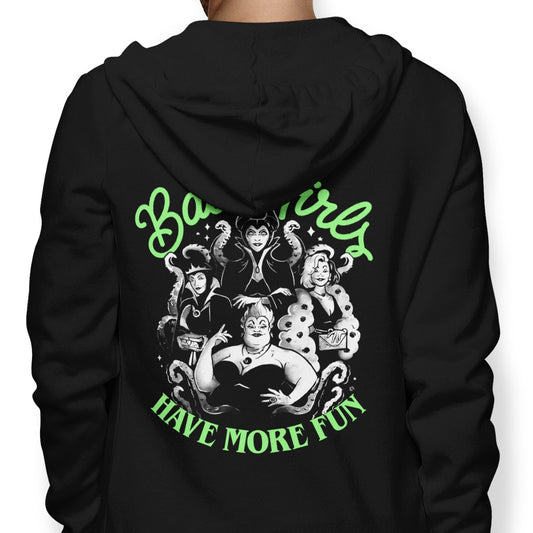 Bad Girls Have More Fun - Hoodie