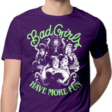 Bad Girls Have More Fun - Men's Apparel