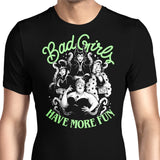 Bad Girls Have More Fun - Men's Apparel