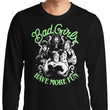 Bad Girls Have More Fun - Long Sleeve T-Shirt