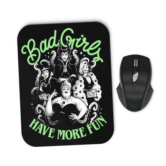 Bad Girls Have More Fun - Mousepad