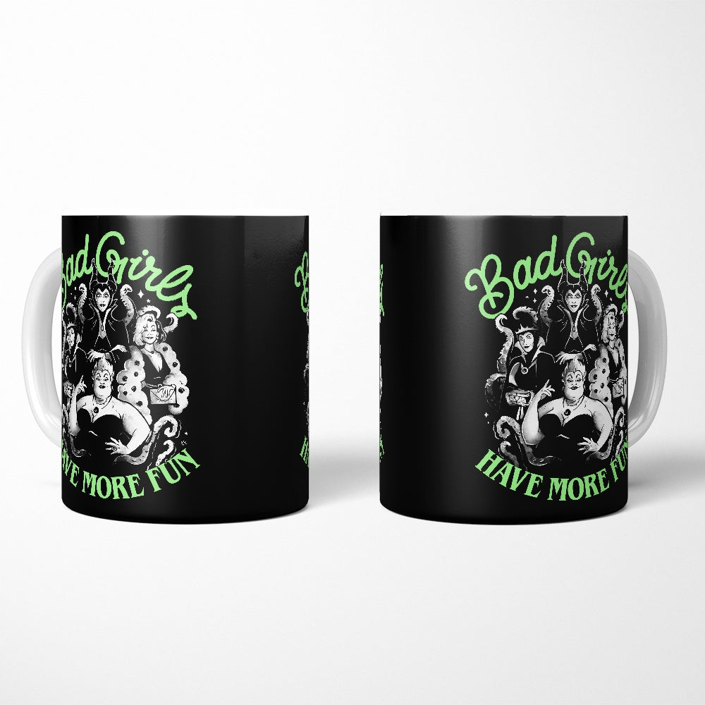 Bad Girls Have More Fun - Mug