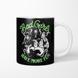 Bad Girls Have More Fun - Mug