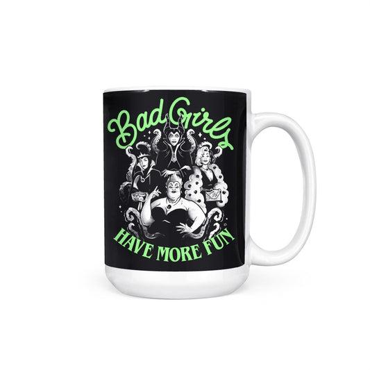 Bad Girls Have More Fun - Mug