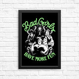 Bad Girls Have More Fun - Posters & Prints