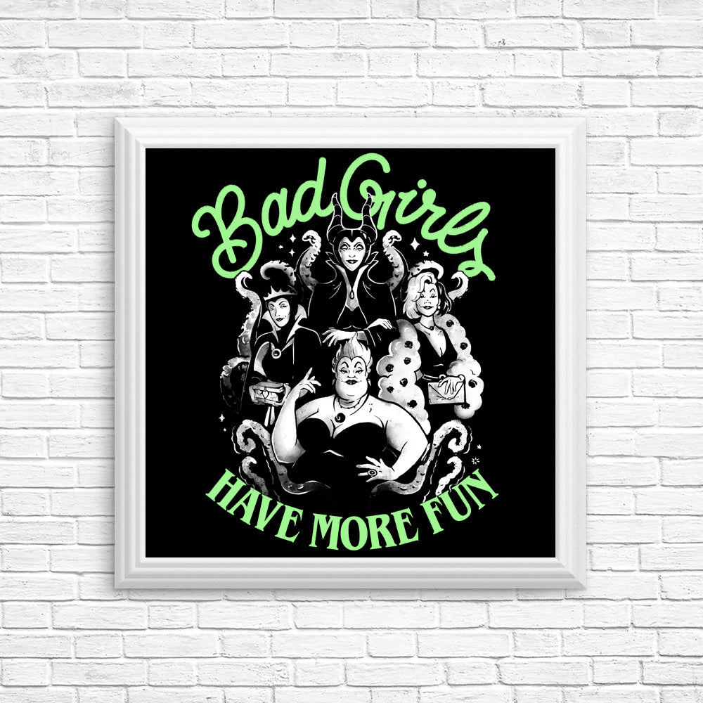 Bad Girls Have More Fun - Posters & Prints