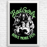 Bad Girls Have More Fun - Posters & Prints