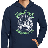 Bad Girls Have More Fun - Hoodie