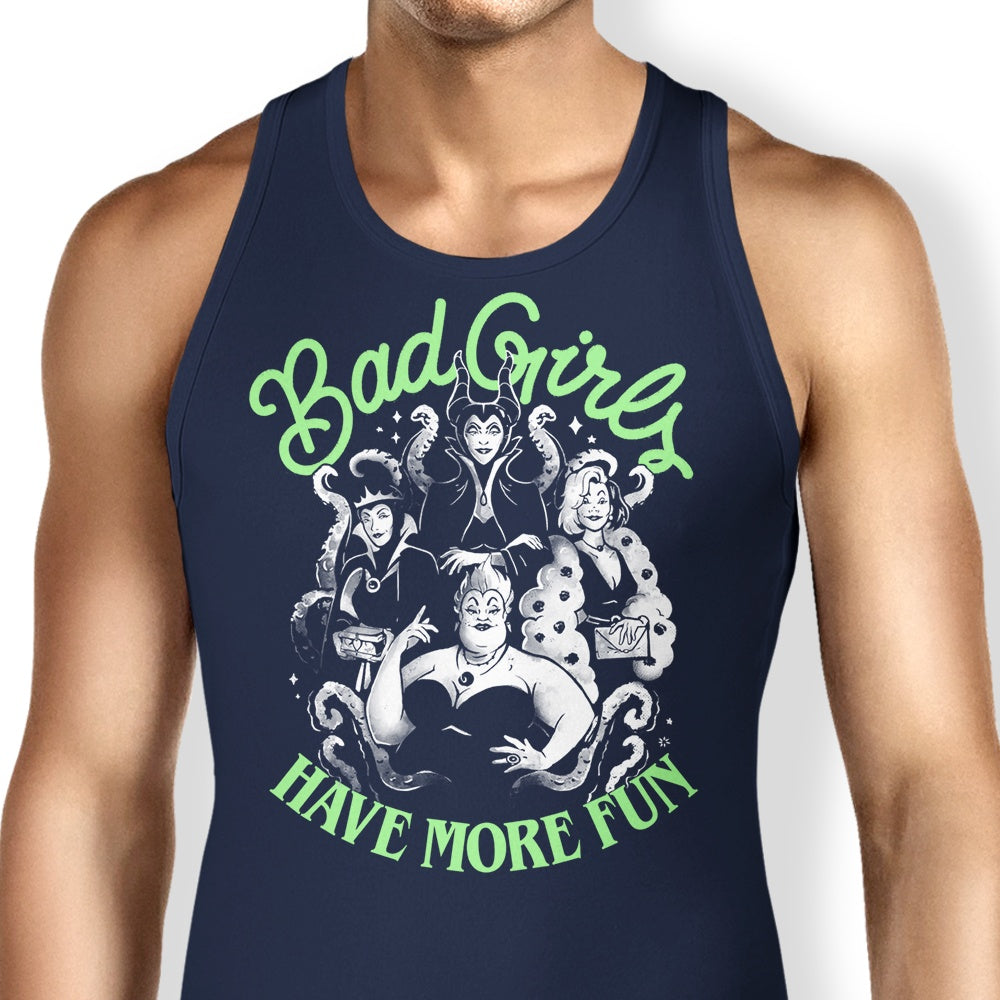Bad Girls Have More Fun - Tank Top