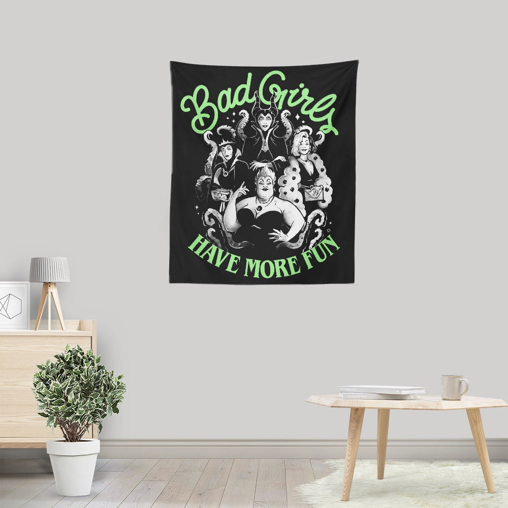 Bad Girls Have More Fun - Wall Tapestry