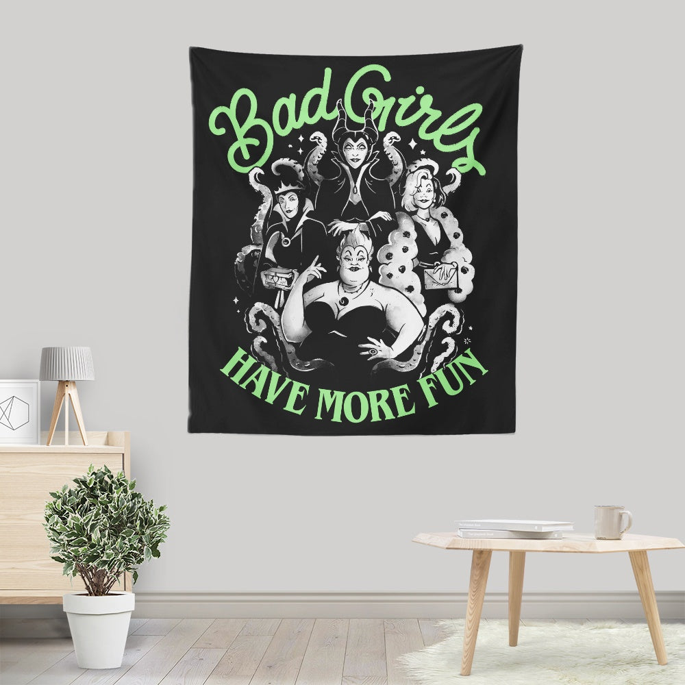 Bad Girls Have More Fun - Wall Tapestry