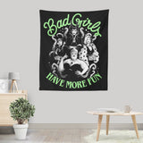 Bad Girls Have More Fun - Wall Tapestry