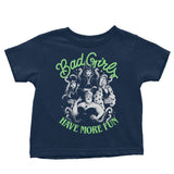 Bad Girls Have More Fun - Youth Apparel