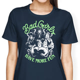 Bad Girls Have More Fun - Women's Apparel
