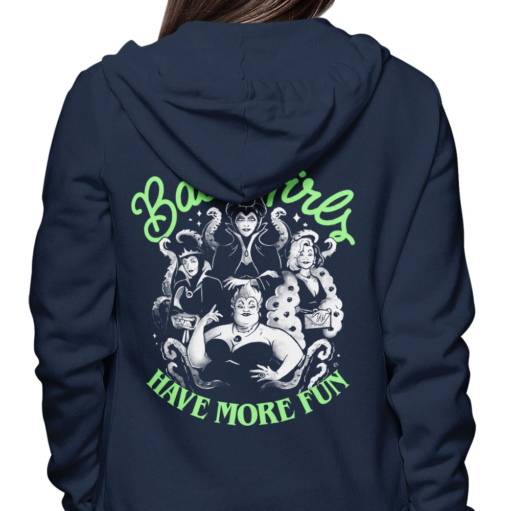 Bad Girls Have More Fun - Hoodie