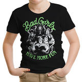 Bad Girls Have More Fun - Youth Apparel