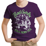 Bad Girls Have More Fun - Youth Apparel