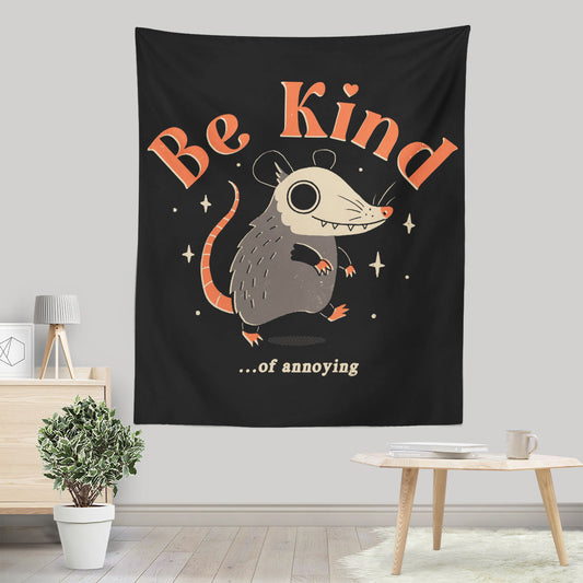 Be Kind of Annoying - Wall Tapestry