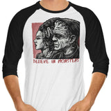 Believe in Monsters - 3/4 Sleeve Raglan T-Shirt