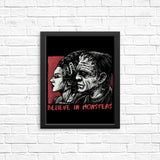 Believe in Monsters - Posters & Prints
