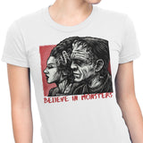 Believe in Monsters - Women's Apparel