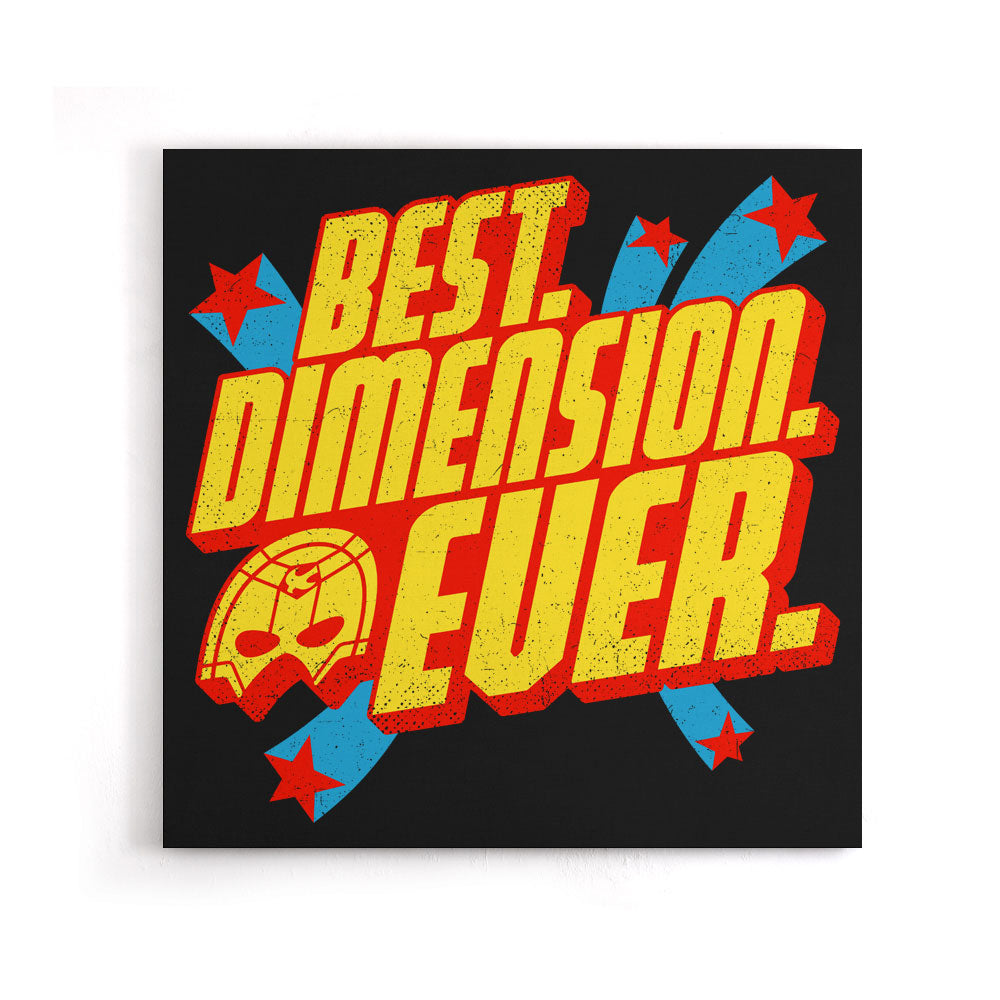 Best Dimension Ever - Canvas Print