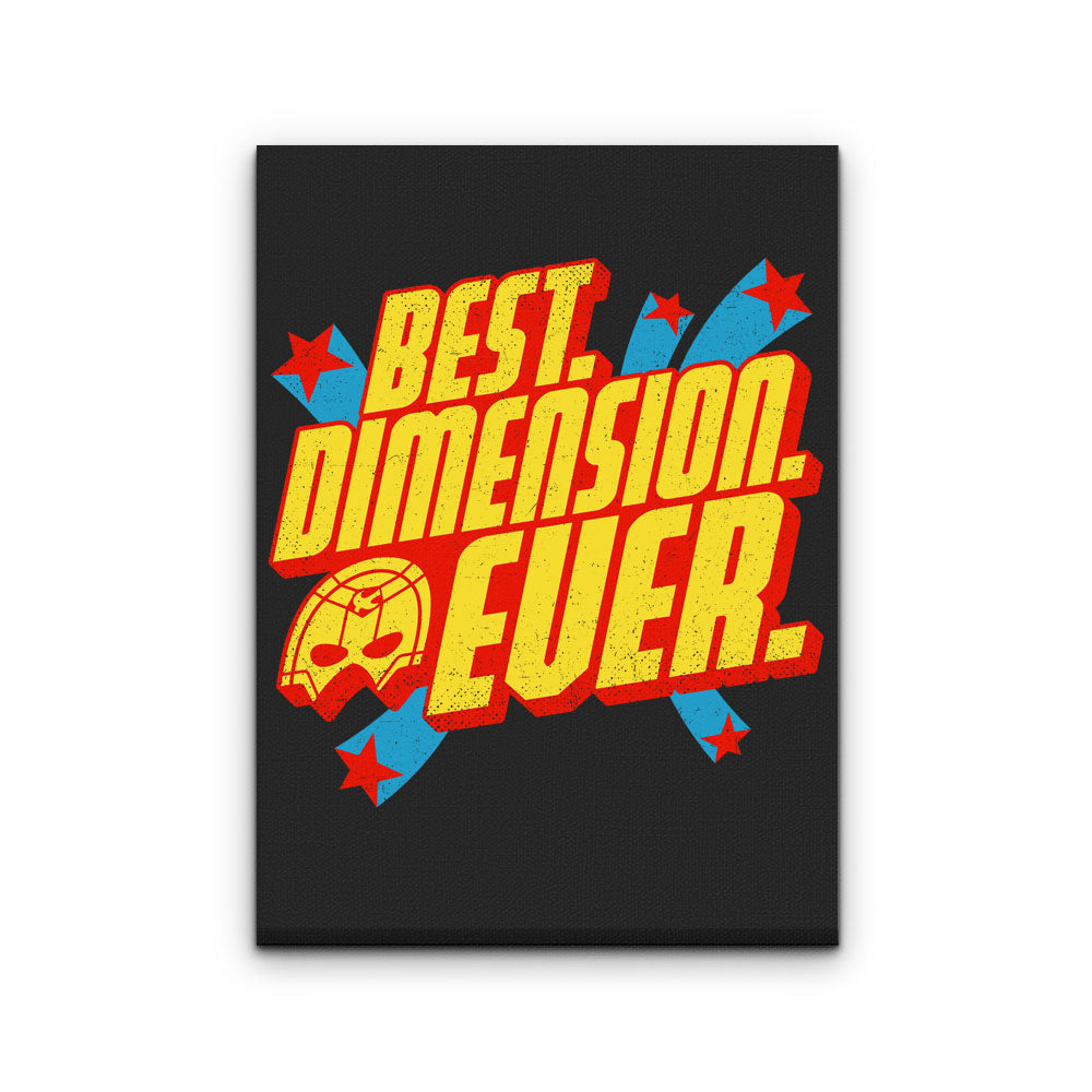 Best Dimension Ever - Canvas Print