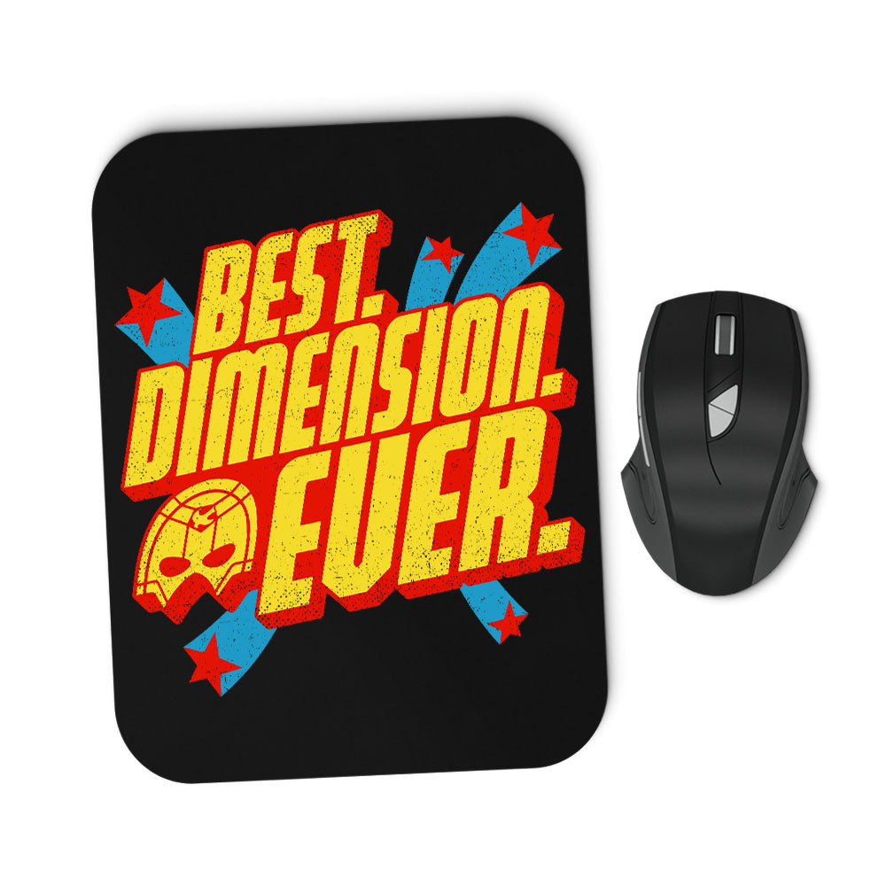 Best Dimension Ever - Mousepad