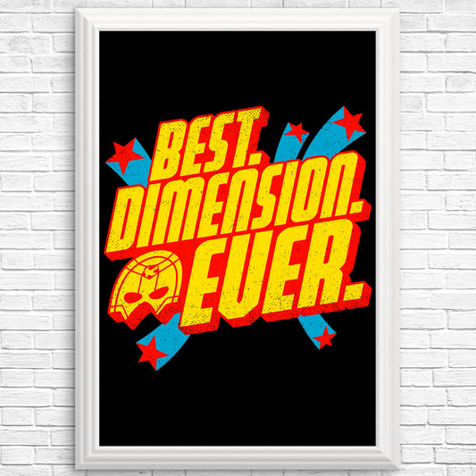 Best Dimension Ever - Posters & Prints