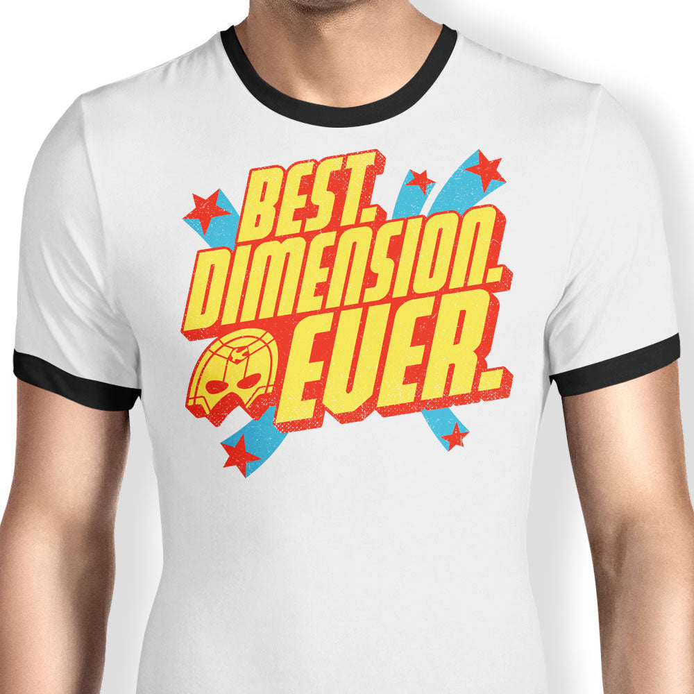Best Dimension Ever - Ringer T-Shirt