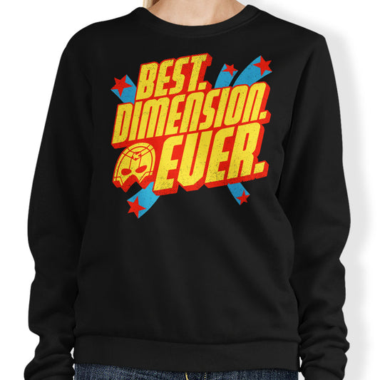 Best Dimension Ever - Sweatshirt