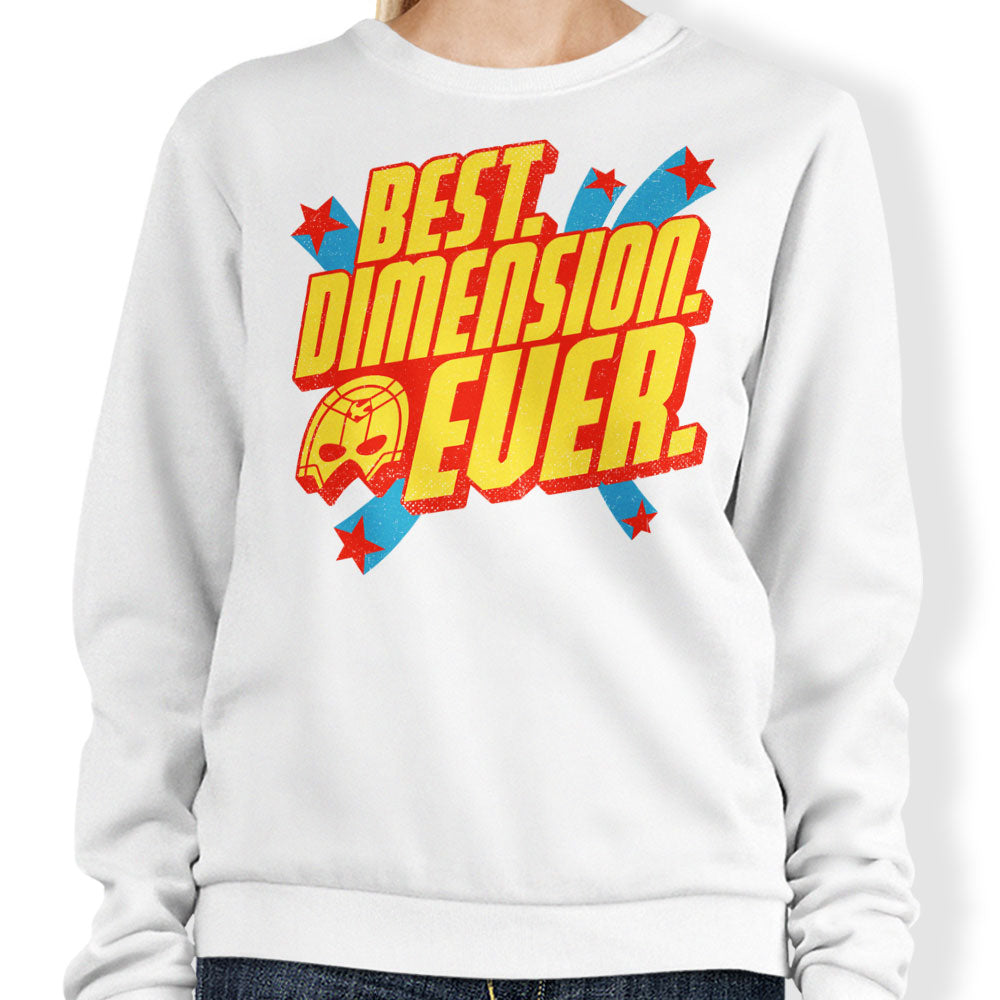 Best Dimension Ever - Sweatshirt