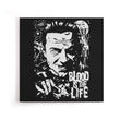 Blood is the Life - Canvas Print