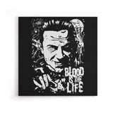 Blood is the Life - Canvas Print
