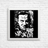 Blood is the Life - Posters & Prints