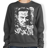Blood is the Life - Sweatshirt