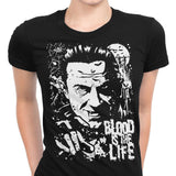 Blood is the Life - Women's Apparel